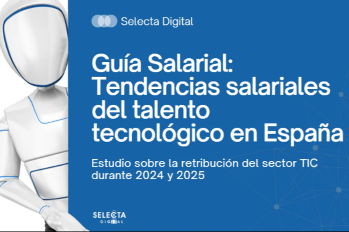 La Guía Salarial de Selecta Digital revela que los salarios tecnológicos crecen un 8% en España